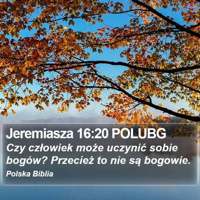 Jeremiasza 16:20 POLUBG Bible Verse Image