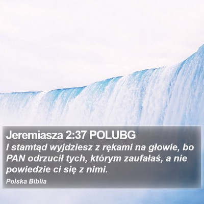 Jeremiasza 2:37 POLUBG Bible Verse Image