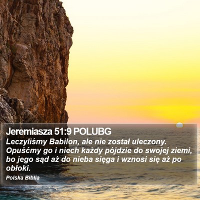 Jeremiasza 51:9 POLUBG Bible Verse Image