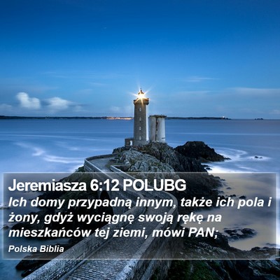 Jeremiasza 6:12 POLUBG Bible Verse Image
