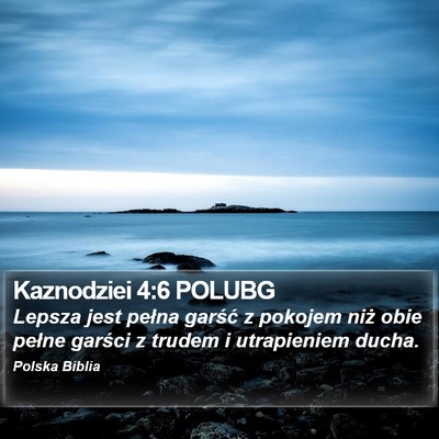 Kaznodziei 4:6 POLUBG Bible Verse Image