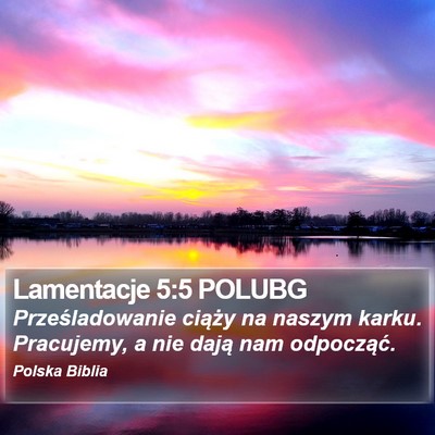 Lamentacje 5:5 POLUBG Bible Verse Image