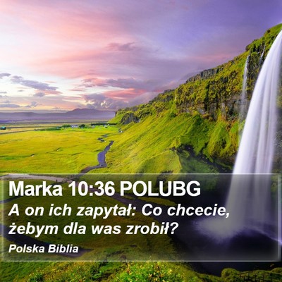 Marka 10:36 POLUBG Bible Verse Image