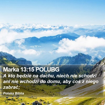 Marka 13:15 POLUBG Bible Verse Image