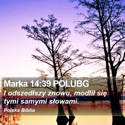 Marka 14:39 POLUBG Bible Verse Image