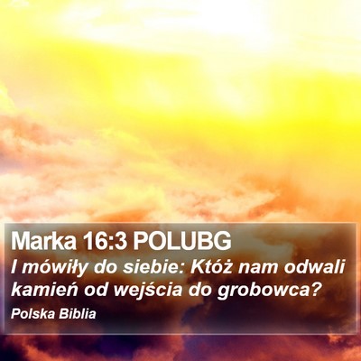Marka 16:3 POLUBG Bible Verse Image