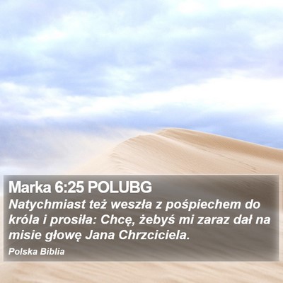 Marka 6:25 POLUBG Bible Verse Image