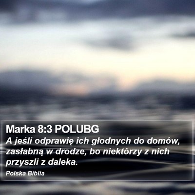 Marka 8:3 POLUBG Bible Verse Image