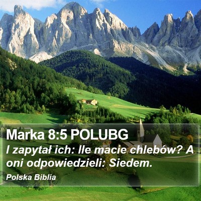 Marka 8:5 POLUBG Bible Verse Image