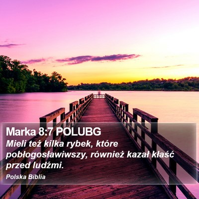Marka 8:7 POLUBG Bible Verse Image