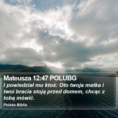 Mateusza 12:47 POLUBG Bible Verse Image