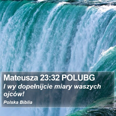 Mateusza 23:32 POLUBG Bible Verse Image