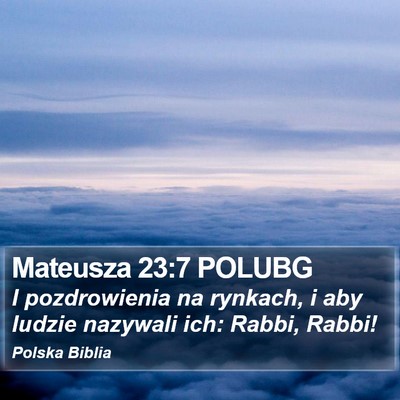 Mateusza 23:7 POLUBG Bible Verse Image