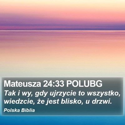 Mateusza 24:33 POLUBG Bible Verse Image