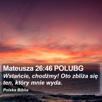 Mateusza 26:46 POLUBG Bible Verse Image