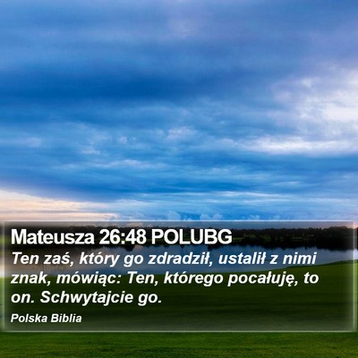 Mateusza 26:48 POLUBG Bible Verse Image