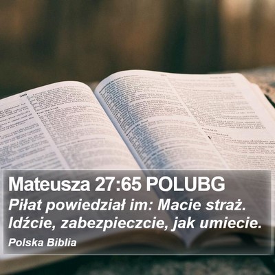 Mateusza 27:65 POLUBG Bible Verse Image