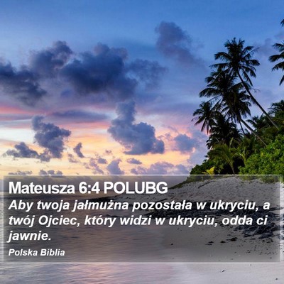Mateusza 6:4 POLUBG Bible Verse Image