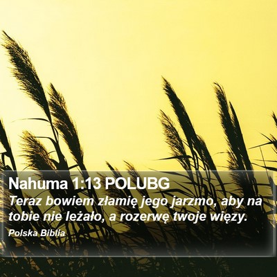 Nahuma 1:13 POLUBG Bible Verse Image