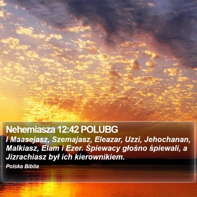Nehemiasza 12:42 POLUBG Bible Verse Image