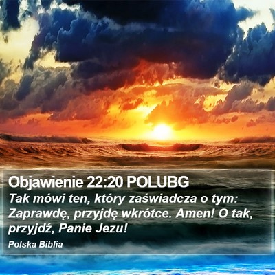 Objawienie 22:20 POLUBG Bible Verse Image