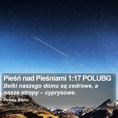Pieśń nad Pieśniami 1:17 POLUBG Bible Verse Image