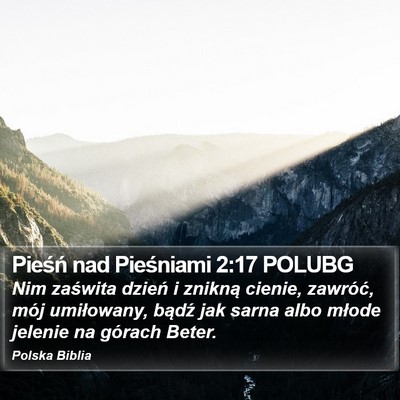 Pieśń nad Pieśniami 2:17 POLUBG Bible Verse Image
