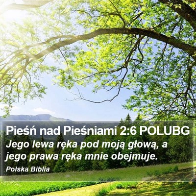 Pieśń nad Pieśniami 2:6 POLUBG Bible Verse Image