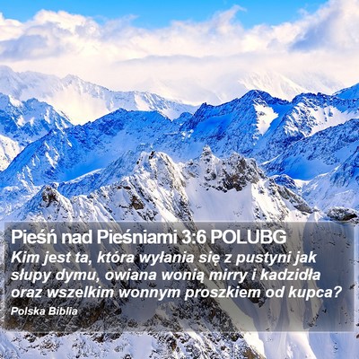 Pieśń nad Pieśniami 3:6 POLUBG Bible Verse Image