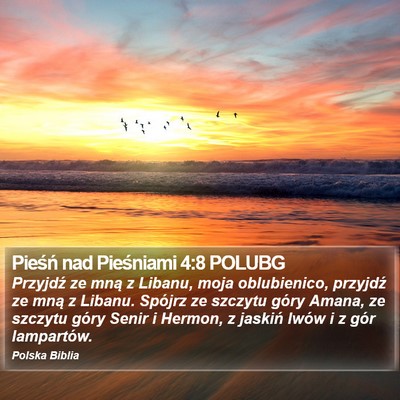 Pieśń nad Pieśniami 4:8 POLUBG Bible Verse Image