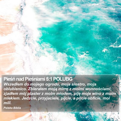 Pieśń nad Pieśniami 5:1 POLUBG Bible Verse Image