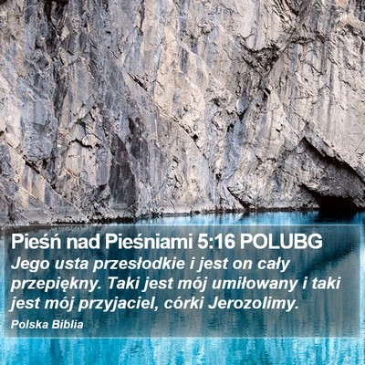 Pieśń nad Pieśniami 5:16 POLUBG Bible Verse Image