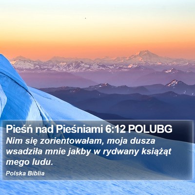 Pieśń nad Pieśniami 6:12 POLUBG Bible Verse Image