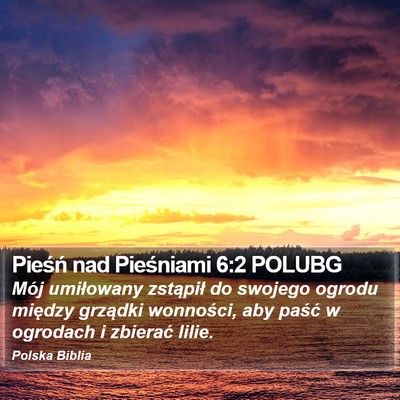 Pieśń nad Pieśniami 6:2 POLUBG Bible Verse Image
