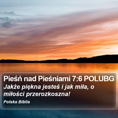 Pieśń nad Pieśniami 7:6 POLUBG Bible Verse Image
