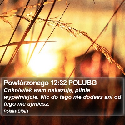 Powtórzonego 12:32 POLUBG Bible Verse Image