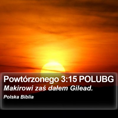 Powtórzonego 3:15 POLUBG Bible Verse Image