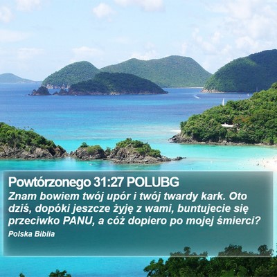 Powtórzonego 31:27 POLUBG Bible Verse Image