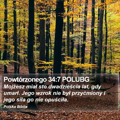 Powtórzonego 34:7 POLUBG Bible Verse Image