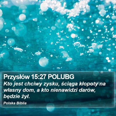Przysłów 15:27 POLUBG Bible Verse Image