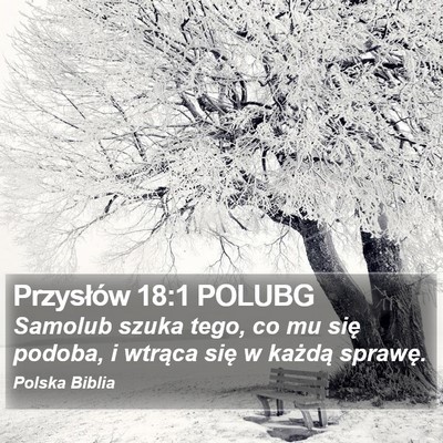 Przysłów 18:1 POLUBG Bible Verse Image