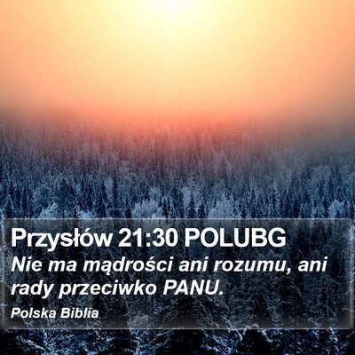 Przysłów 21:30 POLUBG Bible Verse Image
