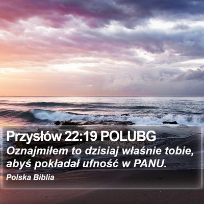 Przysłów 22:19 POLUBG Bible Verse Image