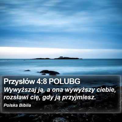 Przysłów 4:8 POLUBG Bible Verse Image