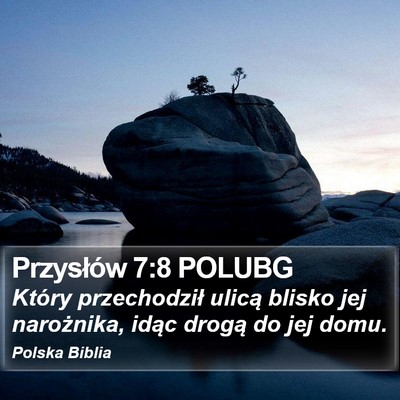 Przysłów 7:8 POLUBG Bible Verse Image
