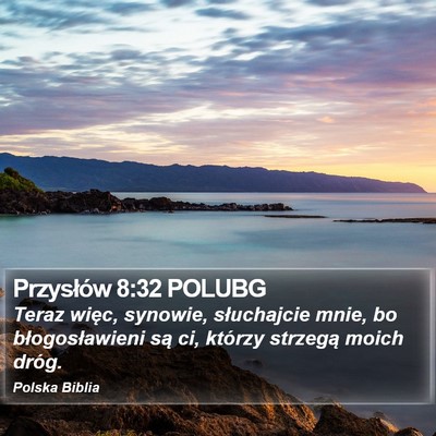 Przysłów 8:32 POLUBG Bible Verse Image