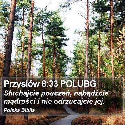 Przysłów 8:33 POLUBG Bible Verse Image
