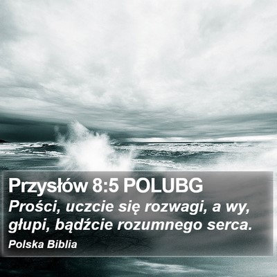 Przysłów 8:5 POLUBG Bible Verse Image