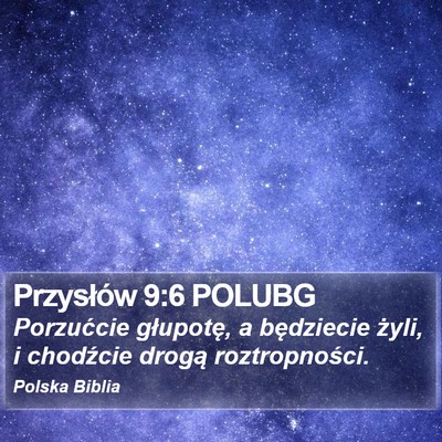 Przysłów 9:6 POLUBG Bible Verse Image