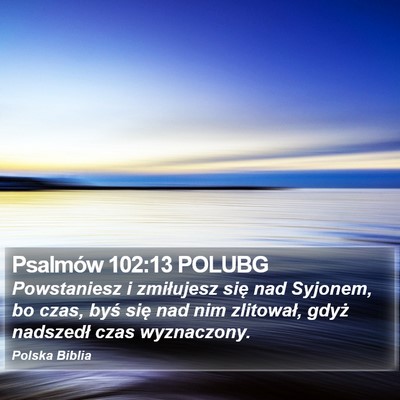 Psalmów 102:13 POLUBG Bible Verse Image